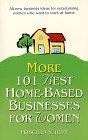 More 101 Best Home-Based Businesses for Women